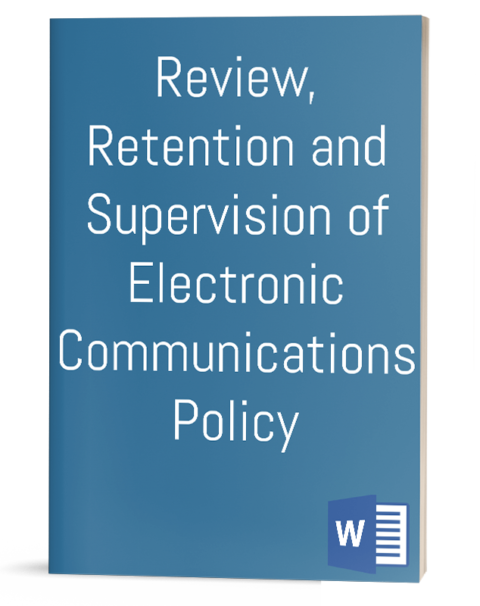 Review, Retention and Supervision of Electronic Communications Policy