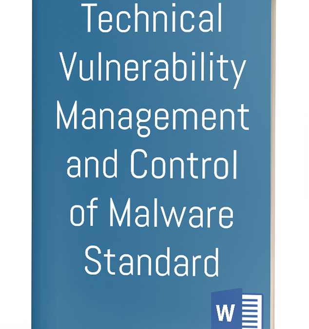 Technical Vulnerability Management and Control of Malware Standard