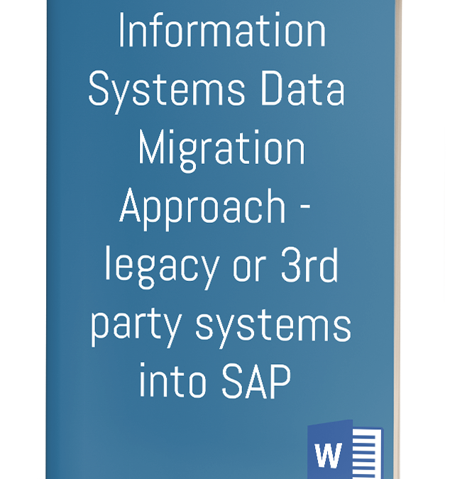 Information Systems Data Migration Approach – legacy or 3rd party systems into SAP